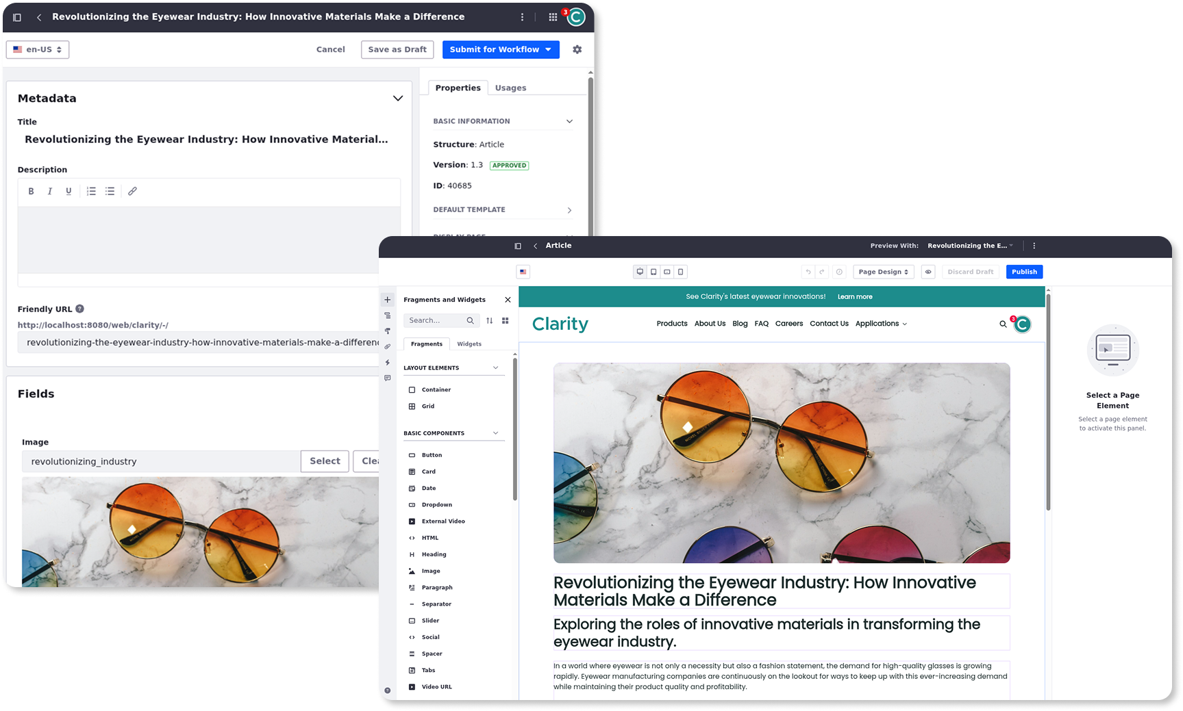 Liferay provides a rich suite of integrated front-end tools for content creation, page building, asset management, workflow, and more.